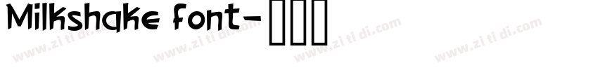 Milkshake font字体转换